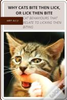 Why Cats Bite ThãÂµN Lick, Or Lick ThãÂµN Bite