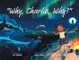 Why, Charlie, Why - Preview