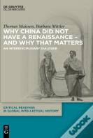 Why China Did Not Have A Renaissance Â€“ And Why That Matters