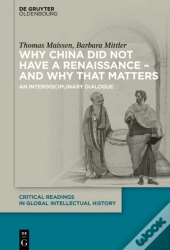Why China Did Not Have A Renaissance - And Why That Matters
