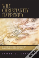 Why Christianity Happened