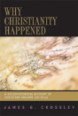 Why Christianity Happened - Preview