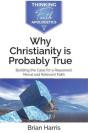 Why Christianity Is Probably True - Preview