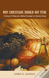 Why Christians Should Not Tithe