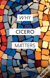 Why Cicero Matters