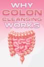 Why Colon Cleansing Works - Preview