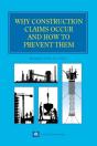 Why Construction Claims Occur And How To Prevent Them - Preview