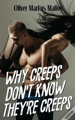 Capa do artigo Why Creeps Don'T Know They'Re Creeps