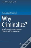 Why Criminalize?