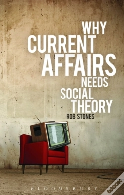 Capa do artigo Why Current Affairs Needs Social Theory