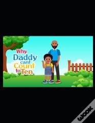 Why Daddy Can'T Count To Ten
