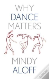Why Dance Matters