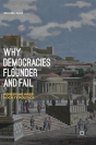 Why Democracies Flounder And Fail - Preview