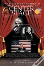 Why Destiny Summoned These Three Orators Center Stage