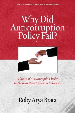 Capa do artigo Why Did Anticorruption Policy Fail? A Study Of Anticorruption Policy Implementation Failure In Indonesia