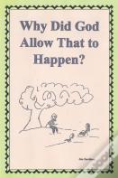 Why Did God Allow That To Happen?