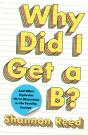 Why Did I Get A B? - Preview