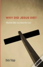 Capa do artigo Why Did Jesus Die?: What The Bible Says