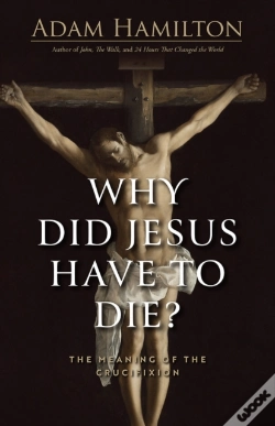 Capa do artigo Why Did Jesus Have To Die?