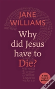 Capa do artigo Why Did Jesus Have To Die?