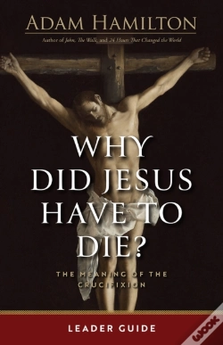Capa do artigo Why Did Jesus Have To Die? - Leader Guide
