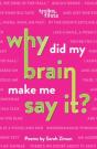 Why Did My Brain Make Me Say It? - Preview