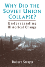 Why Did The Soviet Union Collapse?: Understanding Historical Change - Preview