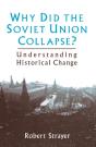 Why Did The Soviet Union Collapse?: Understanding Historical Change - Preview