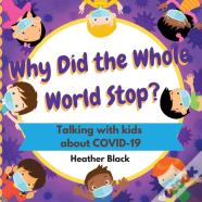 Why Did The Whole World Stop?