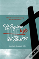 Why Did We Do That?!