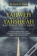 Why Did Yahweh And His Son Yahshuah Say What They Said?