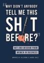 "Why Didn'T Anybody Tell Me This Sh*T Before?" - Preview