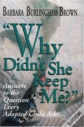 Why Didn'T She Keep Me?