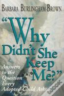 Why Didn'T She Keep Me?