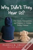 Why Didn'T They Hear Us?