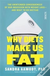 Capa do artigo Why Diets Make Us Fat