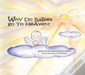 Why Do Babies Go To Heaven?