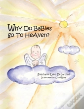 Why Do Babies Go To Heaven?