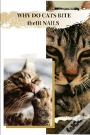 Why Do Cats Bite ThеIr Nails