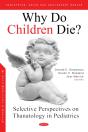 Why Do Children Die? Selective Perspectives On Thanatology In Pediatrics - Preview