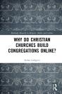Why Do Christian Churches Build Congregations Online? - Preview