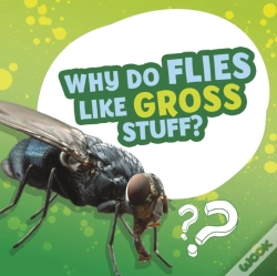 Capa do artigo Why Do Flies Like Gross Stuff?