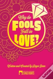 Why Do Fools Fall In Love