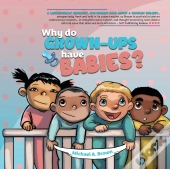 Why Do Grown Ups Have Babies