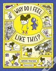 Why Do I Feel Like This?