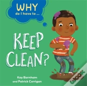 Capa do artigo Why Do I Have To ...: Keep Clean?