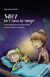 Why Do I Have To Sleep?