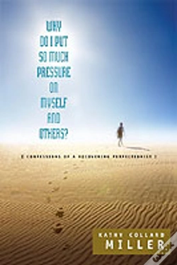 Capa do artigo Why Do I Put So Much Pressure On Myself And Others?