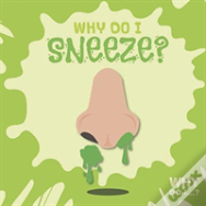 Why Do I Sneeze?