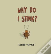 Why Do I Stink?